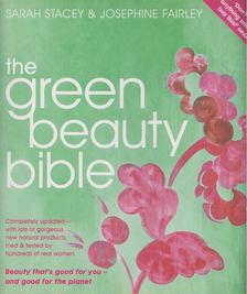 Sarah Stacey, Josephine Fairley - The Green Beauty Bible [antikvár]