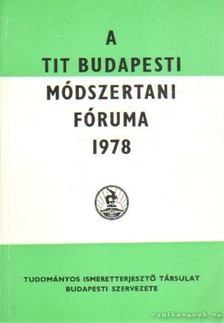 Kurcz György - A TIT budapesti módszertani fóruma 1978 [antikvár]