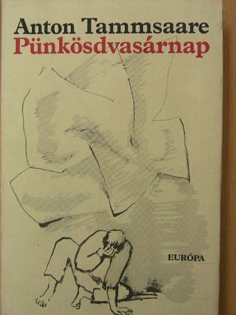 Anton Tammsaare - Pünkösdvasárnap [antikvár]