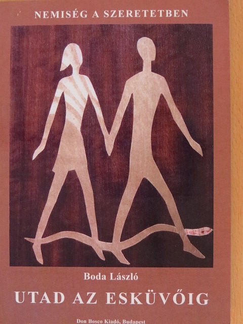 Boda László - Utad az esküvőig [antikvár]