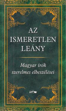 HUNYADI CSABA ZSOLT - Az ismeretlen leány [antikvár]