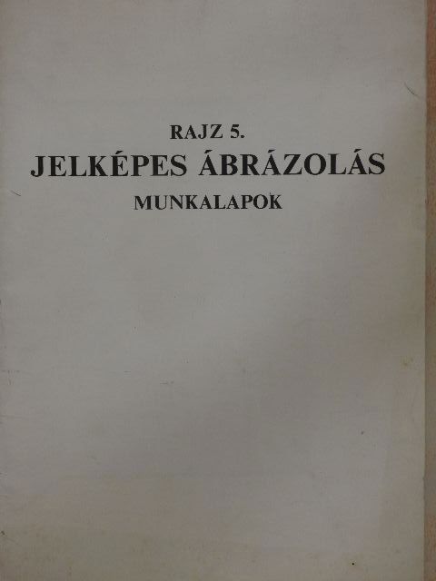 Szatmáry Béla - Rajz 5. - Munkalapok [antikvár]