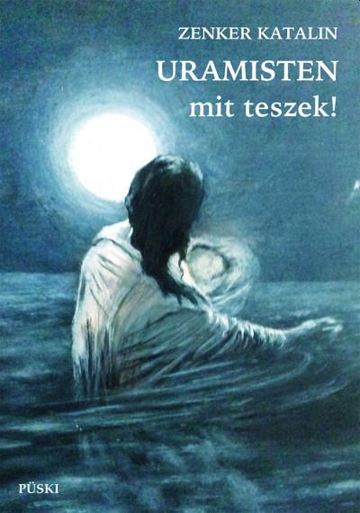 Zenker Katalin - Uramisten, mit teszek