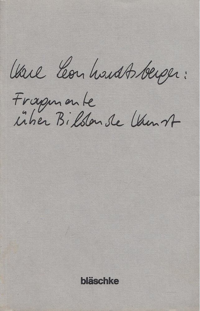 Leonhardtsberger, Karl - Fragmente über Bildende Kunst [antikvár]