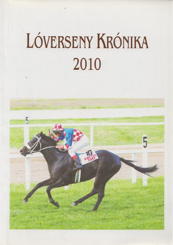 PÉCSI ISTVÁN - Lóverseny krónika 2010 [antikvár]
