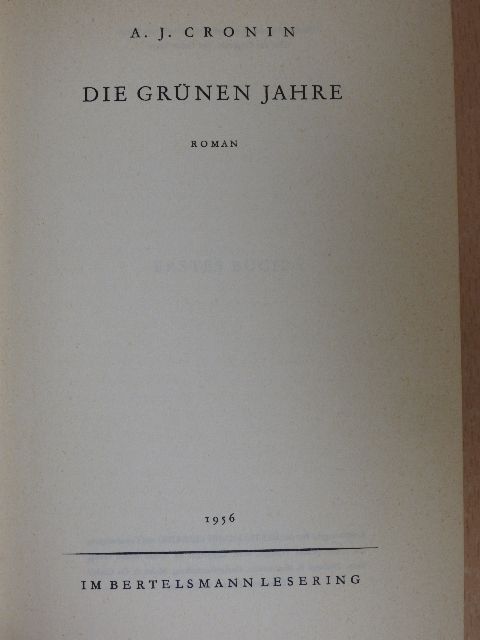 A. J. Cronin - Die Grünen Jahre [antikvár]