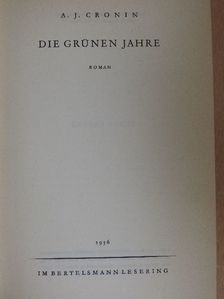A. J. Cronin - Die Grünen Jahre [antikvár]