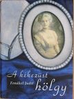 Fenákel Judit - A kékezüst hölgy/Az elhallgatás [antikvár]