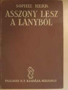 Sophie Kerr - Asszony lesz a lányból [antikvár]