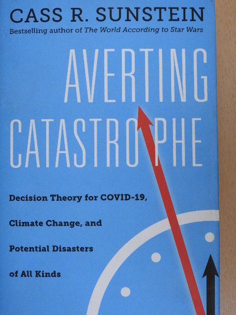 Cass R. Sunstein - Averting Catastrophe [antikvár]