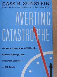 Cass R. Sunstein - Averting Catastrophe [antikvár]