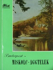 Dr. Szőlőssy Tibor - Budapest-Miskolc-Aggtelek [antikvár]