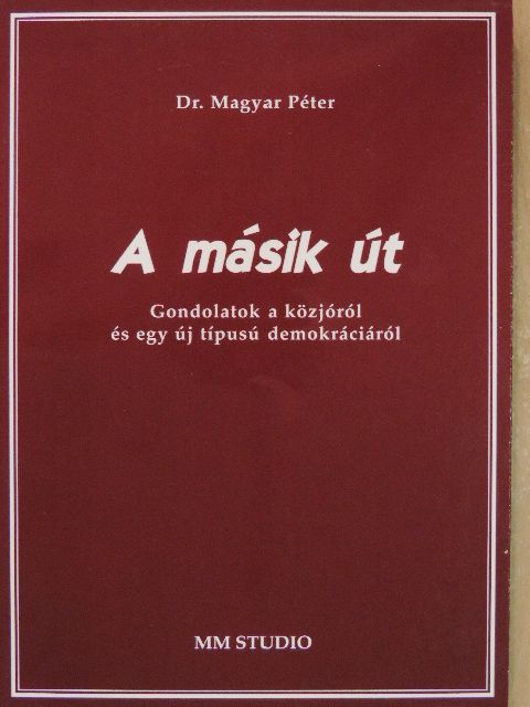Dr. Magyar Péter - A másik út [antikvár]