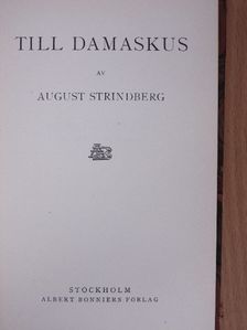 August Strindberg - Till Damaskus I-III. [antikvár]