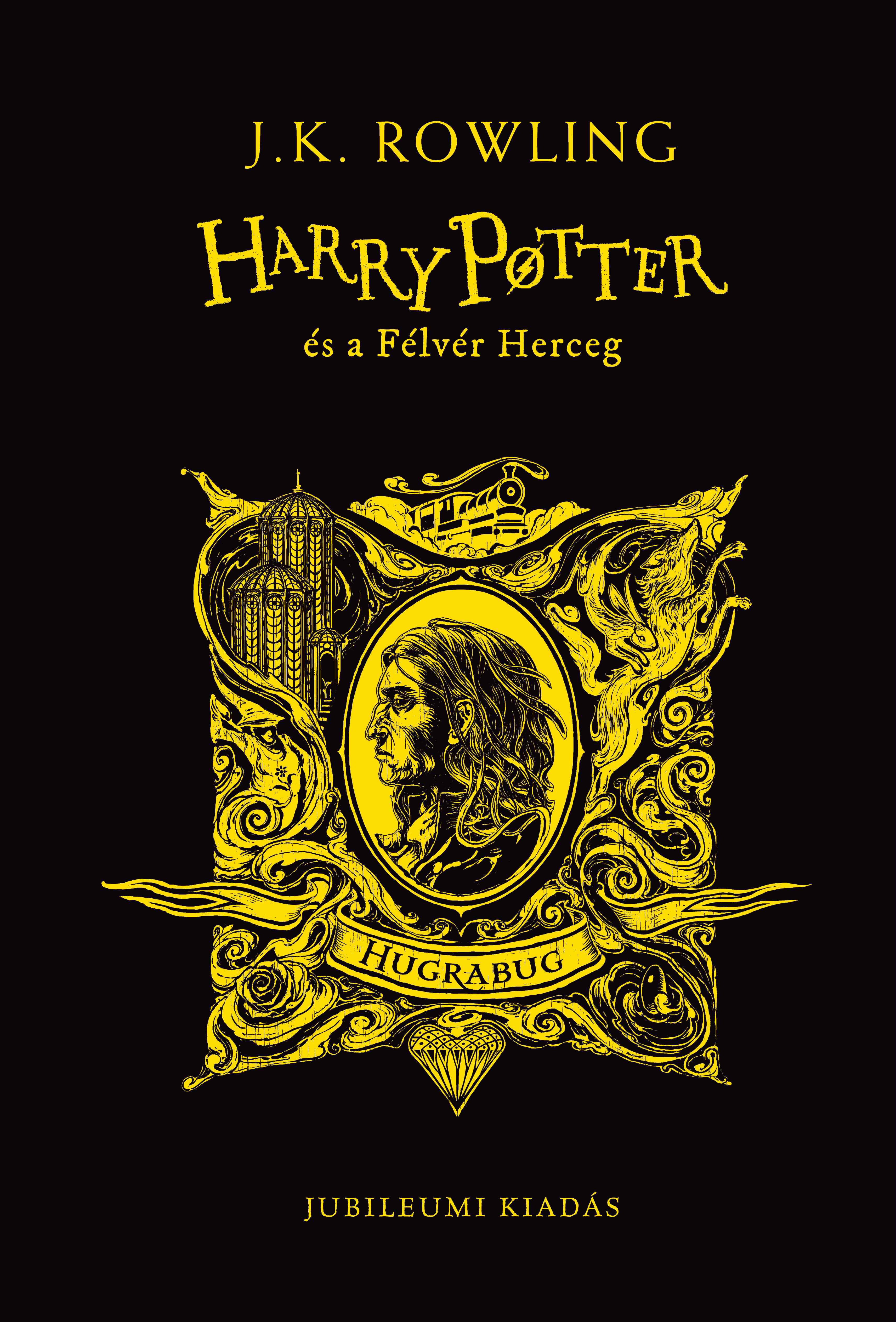 J. K. Rowling - Harry Potter és a Félvér Herceg - Hugrabugos kiadás