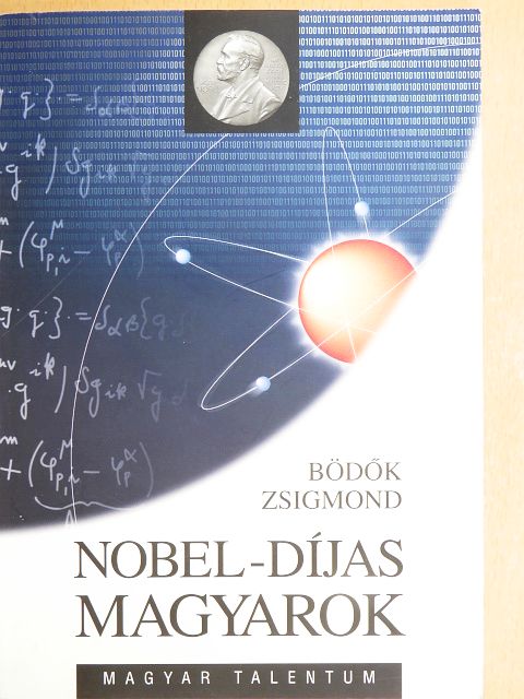 Bödők Zsigmond - Nobel-díjas magyarok [antikvár]