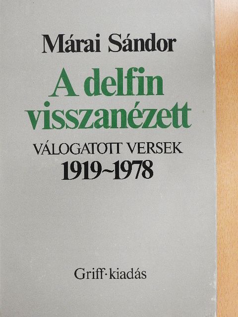Márai Sándor - A delfin visszanézett [antikvár]