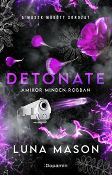 Luna Mason - Detonate - Amikor minden robban [eKönyv: epub, mobi]