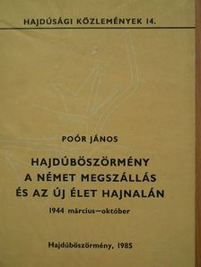 Poór János - Hajdúböszörmény a német megszállás és az új élet hajnalán  [antikvár]