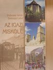 Dobrossy István - Az igazi Miskolc [antikvár]