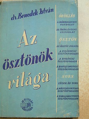 Dr. Benedek István - Az ösztönök világa [antikvár]