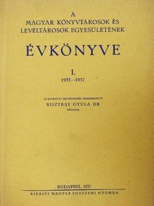 Asztalos Miklós - A Magyar Könyvtárosok és Levéltárosok Egyesületének Évkönyve I. [antikvár]