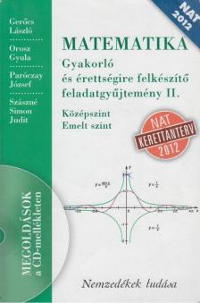 Gerőcs László, Paróczay József, Orosz Gyula, Szászné Simon Judit - Matematika - Gyakorló és érettségire felkészítő feladatgyűjtemény II. [antikvár]