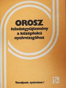 Szabóné Bolihova Jelena - Orosz feladatgyűjtemény a középfokú nyelvvizsgához [antikvár]