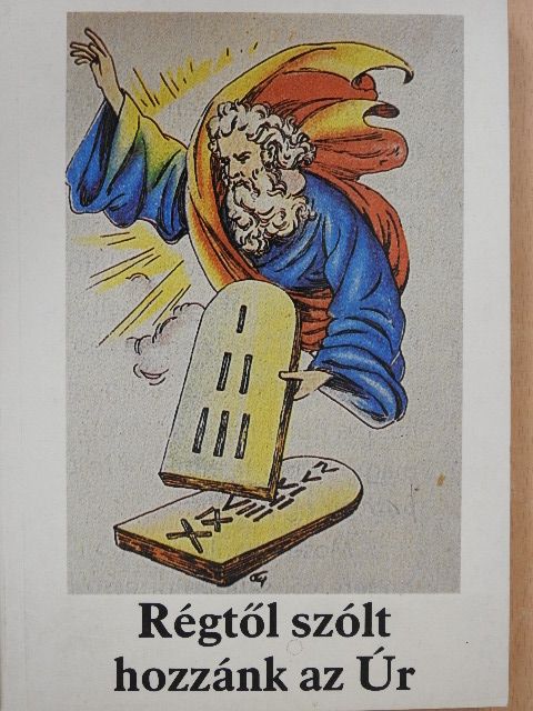Bajtai Zsigmond - Régtől szólt hozzánk az Úr [antikvár]