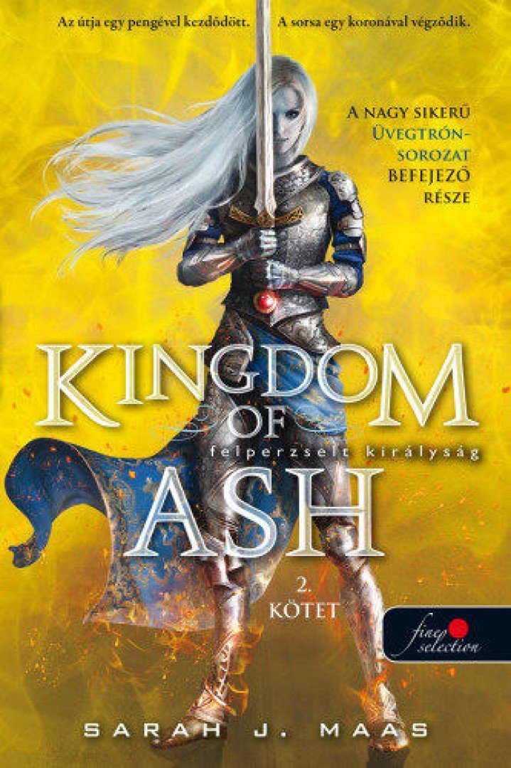Sarah J. Maas - Kingdom of Ash - Felperzselt királyság (Üvegtrón 7.) - 2. kötet [antikvár]