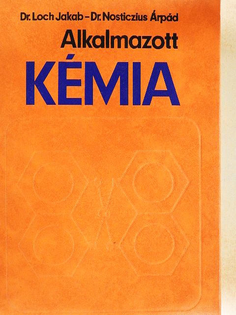 Dr. Loch Jakab - Alkalmazott kémia [antikvár]