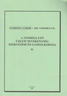 Endrődy Gábor, Verebes Pál - A vendéglátó üzleti tevékenység szervezése és gazdálkodása II. [antikvár]
