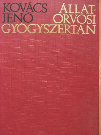 Kovács Jenő - Állatorvosi gyógyszertan [antikvár]