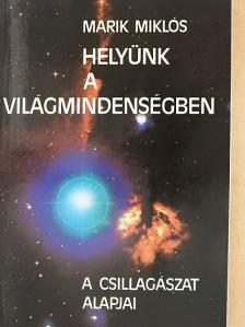 Marik Miklós - Helyünk a Világmindenségben [antikvár]