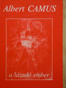 Albert Camus - A lázadó ember [antikvár]