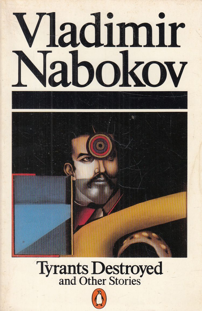 Vladimir Nabokov - Tyrants Destroyed and Other Stories [antikvár]