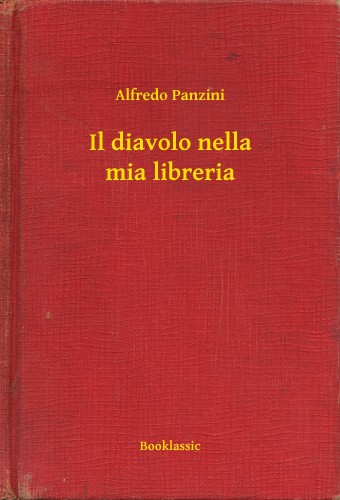 Panzini, Alfredo - Il diavolo nella mia libreria [eKönyv: epub, mobi]