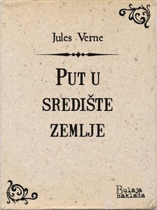 Blanka Bukaè, Édouard Riou, Jules Verne - Put u sredi¹te zemlje [eKönyv: epub, mobi]