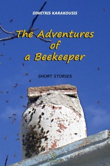 Karakousis Dimitris - The Adventures of a Beekeeper [eKönyv: epub, mobi]