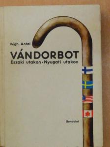 Végh Antal - Vándorbot [antikvár]