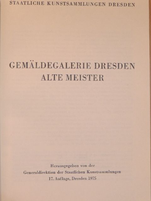 Gemäldegalerie Dresden Alte Meister [antikvár]
