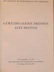 Gemäldegalerie Dresden Alte Meister [antikvár]