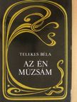 Telekes Béla - Az én múzsám [antikvár]