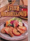 Boruzs Jánosné - Ételek mikrohullámon [antikvár]