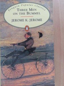 Jerome K. Jerome - Three Men on the Bummel [antikvár]