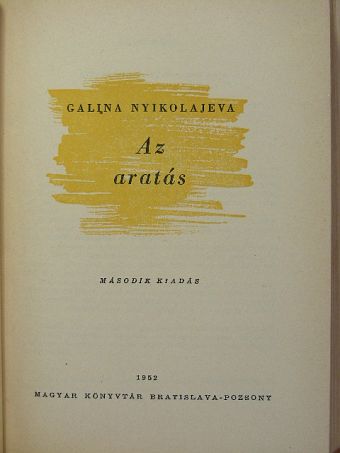 Galina Nyikolajeva - Az aratás [antikvár]