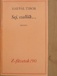 Haypál Tibor - Sej, szellők... [antikvár]