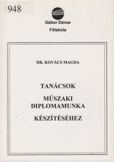 DR KOVÁCS MAGDA - Tanácsok műszaki diplomamunka készítéséhez [antikvár]