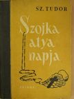 Sztyepán Tudor - Szojka atya napja [antikvár]