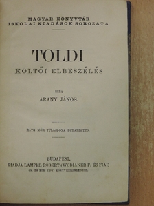 Arany János - Toldi/Szemelvények Arany János Toldi szerelme czímű eposzából/Toldi estéje [antikvár]